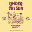 Load image into Gallery viewer, Under The Sun - Passionfruit Wheat